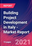 Building Project Development in Italy - Industry Market Research Report- Product Image