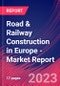 Road & Railway Construction in Europe - Industry Market Research Report - Product Thumbnail Image
