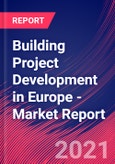 Building Project Development in Europe - Industry Market Research Report- Product Image