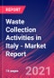 Waste Collection Activities in Italy - Industry Market Research Report - Product Thumbnail Image