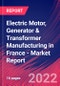 Electric Motor, Generator & Transformer Manufacturing in France - Industry Market Research Report - Product Image