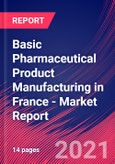 Basic Pharmaceutical Product Manufacturing in France - Industry Market Research Report- Product Image
