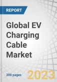 Global EV Charging Cable Market by Power Supply (AC and DC), Application (Private Charging and Public Charging), Length (2-5 Meters, 6-10 Meters, and >10 Meters), Shape, Mode, Charging Level, Connector Type, Cable Type, Diameter & Region - Forecast to 2030- Product Image