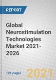 Global Neurostimulation Technologies Market 2021-2026- Product Image