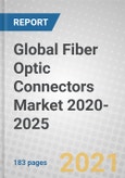 Global Fiber Optic Connectors Market 2020-2025- Product Image