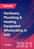 Hardware, Plumbing & Heating Equipment Wholesaling in Italy - Industry Market Research Report- Product Image