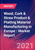 Wood, Cork & Straw Product & Plaiting Material Manufacturing in Europe - Industry Market Research Report- Product Image