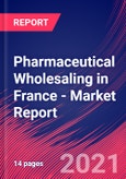 Pharmaceutical Wholesaling in France - Industry Market Research Report- Product Image