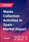 Waste Collection Activities in Spain - Industry Market Research Report - Product Thumbnail Image