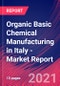 Organic Basic Chemical Manufacturing in Italy - Industry Market Research Report - Product Thumbnail Image