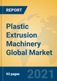 Plastic Extrusion Machinery Global Market Insights 2021, Analysis and Forecast to 2026, by Manufacturers, Regions, Technology, Application, Product Type- Product Image