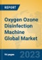 Oxygen Ozone Disinfection Machine Global Market Insights 2023, Analysis and Forecast to 2028, by Manufacturers, Regions, Technology, Application, Product Type - Product Thumbnail Image