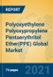 Polyoxyethylene Polyoxypropylene Pentaerythritol Ether(PPE) Global Market Insights 2021, Analysis and Forecast to 2026, by Manufacturers, Regions, Technology, Application, Product Type - Product Thumbnail Image
