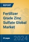 Fertilizer Grade Zinc Sulfate Global Market Insights 2024, Analysis and Forecast to 2029, by Manufacturers, Regions, Technology, Product Type - Product Thumbnail Image