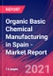Organic Basic Chemical Manufacturing in Spain - Industry Market Research Report - Product Thumbnail Image