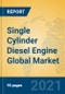Single Cylinder Diesel Engine Global Market Insights 2021, Analysis and Forecast to 2026, by Manufacturers, Regions, Technology, Application, Product Type - Product Thumbnail Image