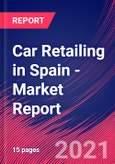 Car Retailing in Spain - Industry Market Research Report- Product Image