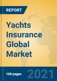 Yachts Insurance Global Market Insights 2021, Analysis and Forecast to 2026, by Manufacturers, Regions, Technology, Application, Product Type- Product Image