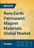 Rare Earth Permanent Magnet Materials Global Market Insights 2021, Analysis and Forecast to 2026, by Manufacturers, Regions, Technology, Application, Product Type- Product Image