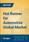Hot Runner for Automotive Global Market Insights 2021, Analysis and Forecast to 2026, by Manufacturers, Regions, Technology, Product Type- Product Image