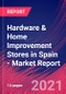 Hardware & Home Improvement Stores in Spain - Industry Market Research Report - Product Thumbnail Image