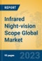 Infrared Night-vision Scope Global Market Insights 2023, Analysis and Forecast to 2028, by Manufacturers, Regions, Technology, Application, Product Type - Product Thumbnail Image