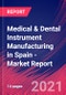 Medical & Dental Instrument Manufacturing in Spain - Industry Market Research Report - Product Thumbnail Image