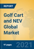 Golf Cart and NEV Global Market Insights 2021, Analysis and Forecast to 2026, by Manufacturers, Regions, Technology, Application, Product Type- Product Image