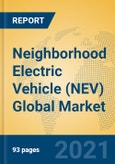 Neighborhood Electric Vehicle (NEV) Global Market Insights 2021, Analysis and Forecast to 2026, by Manufacturers, Regions, Technology, Application, Product Type- Product Image