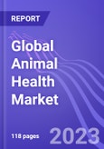 Global Animal Health Market (Feed Additives, Pharmaceuticals & Vaccines): Insights & Forecast with Potential Impact of COVID-19 (2023-2027)- Product Image