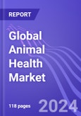 Global Animal Health Market (Feed Additives, Pharmaceuticals & Vaccines): Insights & Forecast with Potential Impact of COVID-19 (2023-2027)- Product Image