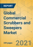 Global Commercial Scrubbers and Sweepers Market - Outlook and Forecast 2021-2026- Product Image