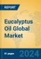 Eucalyptus Oil Global Market Insights 2024, Analysis and Forecast to 2029, by Manufacturers, Regions, Technology, Application - Product Image