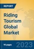 Riding Tourism Global Market Insights 2023, Analysis and Forecast to 2028, by Market Participants, Regions, Technology, Application, Product Type- Product Image