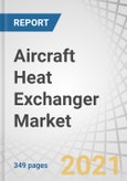 Aircraft Heat Exchanger Market by Application (Environmental Control System and Engine System), Type (Plate-Fin, Flat Tube), Vendor (OEM, Aftermarket), Platform (Fixed-Wing Aircraft, Rotary-Wing Aircraft, and UAVS), and Region - Global Forecast to 2026- Product Image