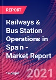 Railways & Bus Station Operations in Spain - Industry Market Research Report- Product Image