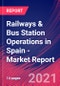 Railways & Bus Station Operations in Spain - Industry Market Research Report - Product Thumbnail Image