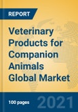 Veterinary Products for Companion Animals Global Market Insights 2021, Analysis and Forecast to 2026, by Manufacturers, Regions, Technology, Application, Product Type- Product Image