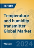 Temperature and humidity transmitter Global Market Insights 2024, Analysis and Forecast to 2029, by Manufacturers, Regions, Technology, Application, Product Type- Product Image