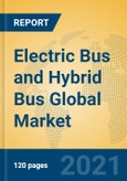 Electric Bus and Hybrid Bus Global Market Insights 2021, Analysis and Forecast to 2026, by Manufacturers, Regions, Technology, Application, Product Type- Product Image