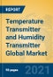 Temperature Transmitter and Humidity Transmitter Global Market Insights 2021, Analysis and Forecast to 2026, by Manufacturers, Regions, Technology - Product Thumbnail Image