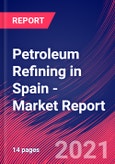 Petroleum Refining in Spain - Industry Market Research Report- Product Image