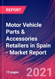 Motor Vehicle Parts & Accessories Retailers in Spain - Industry Market Research Report- Product Image