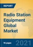 Radio Station Equipment Global Market Insights 2021, Analysis and Forecast to 2026, by Manufacturers, Regions, Technology, Application, Product Type- Product Image