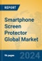 Smartphone Screen Protector Global Market Insights 2024, Analysis and Forecast to 2029, by Manufacturers, Regions, Technology, Application, Product Type - Product Image