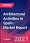 Architectural Activities in Spain - Industry Market Research Report - Product Thumbnail Image