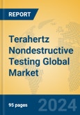 Terahertz Nondestructive Testing Global Market Insights 2024, Analysis and Forecast to 2029, by Market Participants, Regions, Technology, Application- Product Image