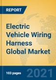 Electric Vehicle Wiring Harness Global Market Insights 2021, Analysis and Forecast to 2026, by Manufacturers, Regions, Technology, Application, Product Type- Product Image