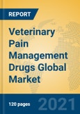 Veterinary Pain Management Drugs Global Market Insights 2021, Analysis and Forecast to 2026, by Manufacturers, Regions, Technology, Product Type- Product Image