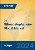 o-Nitroacetophenone Global Market Insights 2024, Analysis and Forecast to 2029, by Manufacturers, Regions, Technology, Application- Product Image